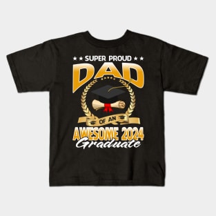 Super Proud Dad Of An Awesome 2024 Graduate Kids T-Shirt